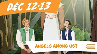 Come Follow Me LDS  Doctrine and Covenants DampC 1213  Angels Among Us [upl. by Aiuqcaj]