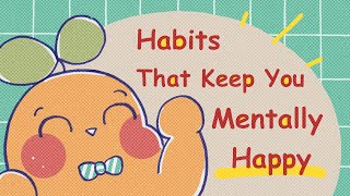 9 Habits To Stay Happy [upl. by Nylahsoj]