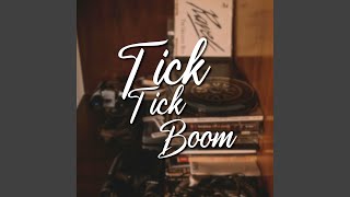 Tick Tick Boom [upl. by Rellim]