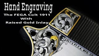 Gun Engraving the FEGA COLT 1911  Episode 1 Gold Inlay Technique [upl. by Emina236]