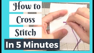 LEARN TO CROSS STITCH in 5 Minutes  How to Cross Stitch Tutorial for Beginners Flosstube [upl. by Sedgewake]