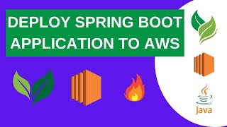 Deploy Spring Boot Application To AWS [upl. by Blodgett]