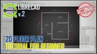 LibreCAD v2 2D Floor Plan Tutorial For Beginner COMPLETED [upl. by Nibla]