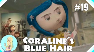 Why Does Coraline Have Blue Hair  Coraline Theory  Part 19  The Fangirl [upl. by Giza]