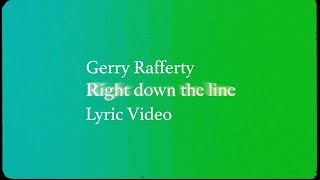 Gerry Rafferty  Right Down the Line Lyric Video [upl. by Nivahb]