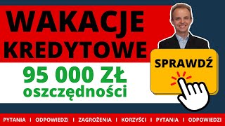 Wakacje kredytowe 2022  Kredyt hipoteczny [upl. by Noral]