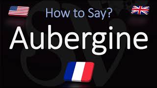 How to Pronounce Aubergine CORRECTLY  Say Eggplant in French [upl. by Arrak629]