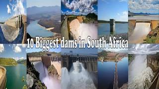 10 Biggest dams in South Africa [upl. by Zeeba]