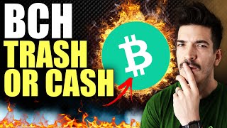 BCH Bitcoin Cash  Is This Cash or Trash [upl. by Ravel]