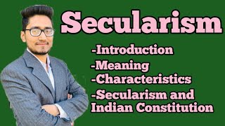 secularism what is secularismits essential characteristics secularism and indian constitution [upl. by Modestine]