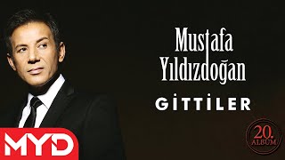 Mustafa Yıldızdoğan  Gittiler [upl. by Eux751]