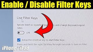 Windows 10 How to Turn On  Off Filter Keys [upl. by Enitsuga]