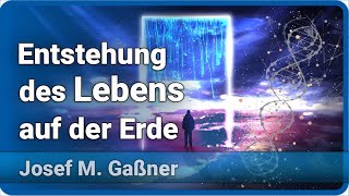 Entstehung des Lebens • Wo kommen wir her  Josef M Gaßner [upl. by Pond]