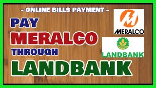 Landbank iAcesss Bills Payment How to Pay Meralco through Landbank Online [upl. by Dewar]