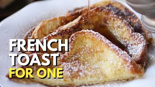 French Toast for One  A Simple Delicious Breakfast [upl. by Korry]