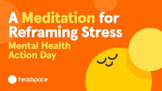 A 10Minute Meditation for Stress from Headspace  Mental Health Action Day [upl. by Stetson]