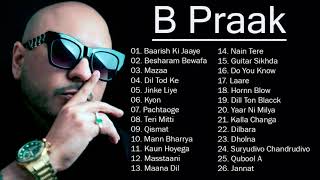 B Praak  B Praak All New Songs 2021  B Praak Best Bollywood Songs 2021 [upl. by Ddal974]