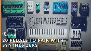 20 Effects Pedals to Pair With Synthesizers Reverb Distortion amp Beyond  Reverb Synth Sounds [upl. by Glendon125]