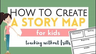 How to Create a Story Map for Kids  Planning Your Narrative Writing [upl. by Sonitnatsnok]