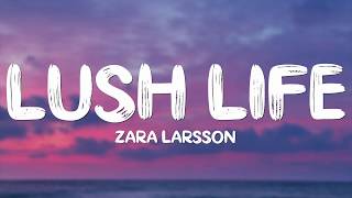 Zara Larsson  Lush Life Lyrics [upl. by Janella717]