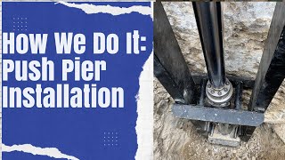 Foundation Push Pier Installation How We Do It [upl. by Inirt]