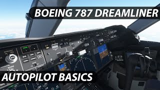 Boeing 787 Dreamliner Autopilot Basics  Microsoft Flight Simulator  Tutorial [upl. by Godber]