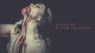 Karliene  Blood Countess [upl. by Ecirtemed]