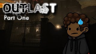 I AM TERRIFIED OUTLAST E1 [upl. by Dorita]