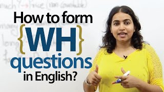 Forming WH questions in English  Spoken English amp Grammar Lesson [upl. by Odessa]