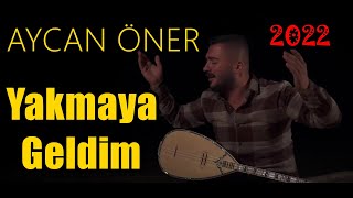 Aycan Öner  Yakmaya Geldim Sana Bir Sözüm Var Gitmeden Önce 2021 Canlı Performans [upl. by Kerge101]