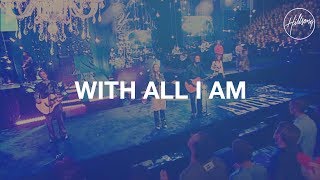 With All I Am  Hillsong Worship [upl. by Frere]