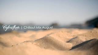 Café del Mar Chillout Mix August 2013 [upl. by Fellner]