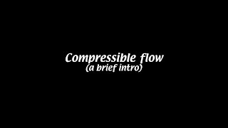 Compressible flow Fluid Mechanics 18 [upl. by Nnairac201]