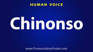 How To Pronounce Chinonso [upl. by Adnoloy]