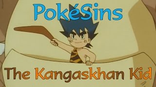 PokéSins Ep34 The Kangaskhan Kid [upl. by Indyc]