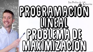 Programación Lineal  Problema de Maximizacion [upl. by Dane906]