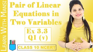 Class 10 Maths  Chapter 3  Exercise 33 Q1 v  Pair Of Linear Equations in Two Variables  NCERT [upl. by Devaj]