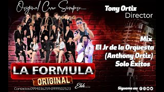 Mix El Jr de la Orquesta Anthony Ortiz  La Formula Original  Solo Éxitos [upl. by Atinahs]