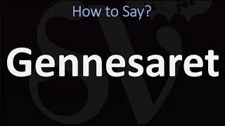 How to Pronounce Gennesaret CORRECTLY [upl. by Ycnahc163]