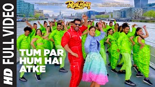 Full Video Tum Par Hum Hai Atke  Pagalpanti  John A Ileana D  Neha Kakkar Mika SinghTanishk B [upl. by Gebhardt]