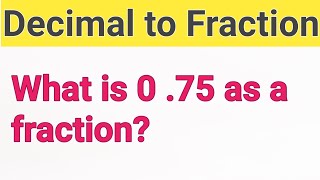 What is 075 as a fraction [upl. by Rudolph973]
