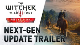 The Witcher 3 Wild Hunt — Complete Edition  NextGen Update Trailer [upl. by Oinesra232]