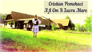 OFICIAL Cristian Pomohaci  A fi Om Ii Lucru Mare 2014 [upl. by Winshell]