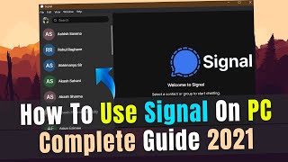 How to Use Signal App on Laptop amp PC  How to Download amp Install Signal App in laptop  2021 [upl. by Chapa837]