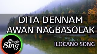 MAGICSING Karaoke ILOCANO SONGDITA DENNAM AWAN NAGBASOLAK karaoke  Tagalog [upl. by Lydnek844]