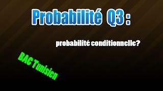 03probabilité conditionnelle [upl. by Labors]