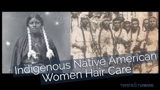 Indigenous Native American Women Hair Care [upl. by Demaria]