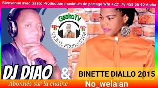 Binette Diallo amp Dj Diao No welalan première single Binette Diallo 2015 studio sarll produ Dj Diao [upl. by Kauffman]