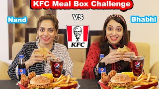 KFC Meal Box Challenge Between Nand amp Bhabhi  Ayesha amp Momina [upl. by Ahselat]