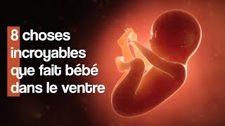 8 choses étonnantes que fait bébé dans le ventre [upl. by Trevorr]